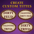 Four editable adult Valentine title examples for the Dirty Feud game